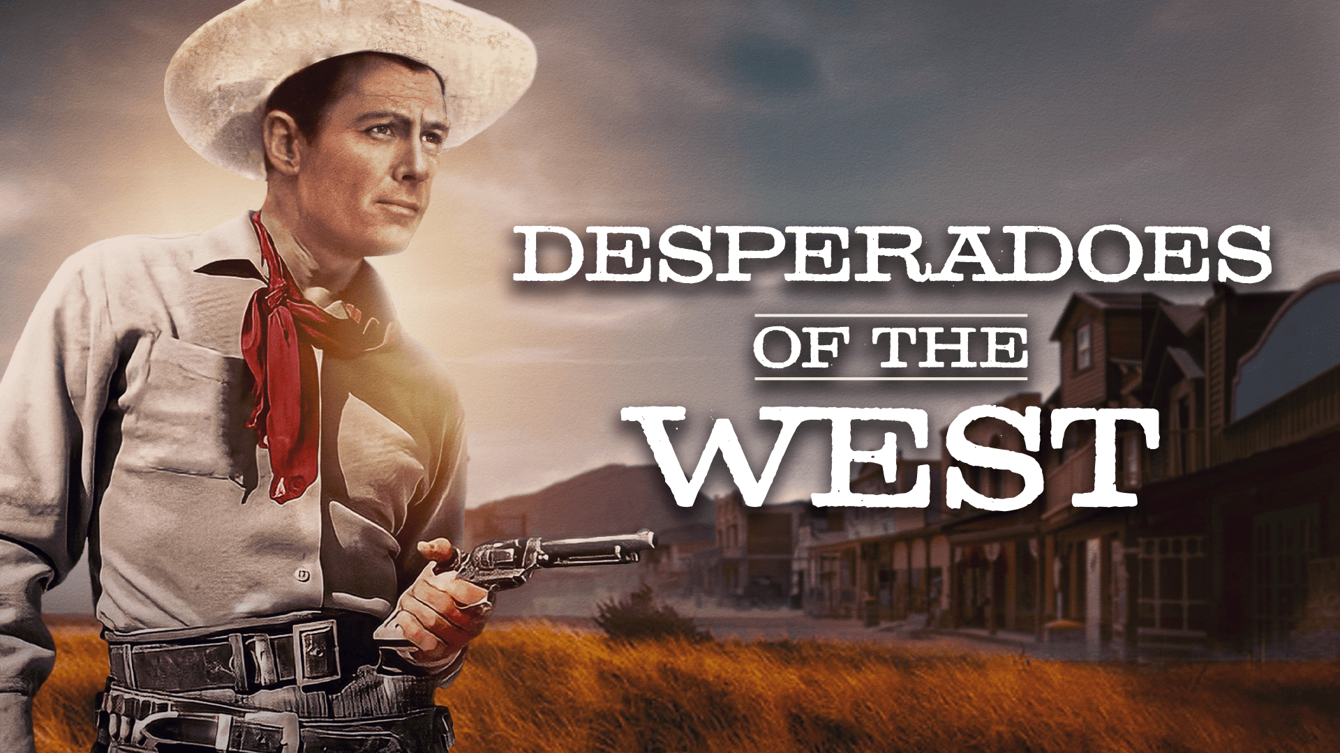 Desperadoes of the West Movie Poster